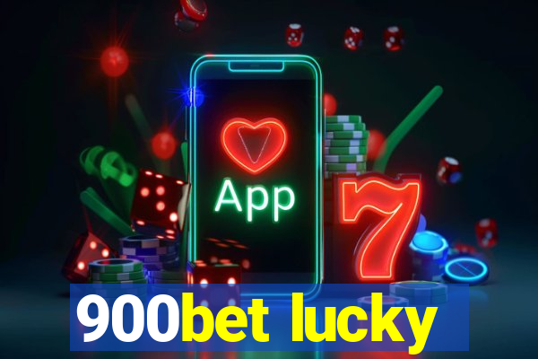 900bet lucky